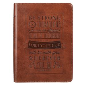 Be Strong and Courageous Brown Faux Leather Journal Joshua 1:9
