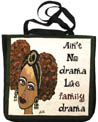 Ain't No Drama Tote Bag - Cidne Wallace
