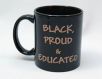Black, Proud & Educated Mug - African American