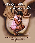 Mold Me Make Me -Jeremiah 18:6 Art Plaque - Small