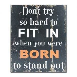 Born to Stand Out Wall Plaque