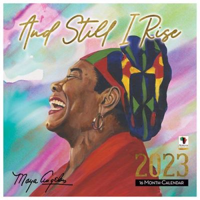 Still I Rise Maya Angelou 2023 black art calendar
