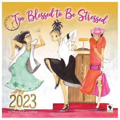 Too Blessed to Be Stressed 2023 Black Art Calendar