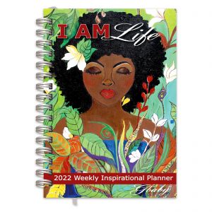 I Am Life 2022 Afrocentric Inspirational Weekly Planner