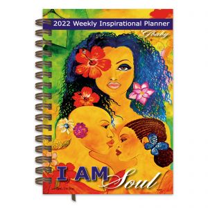 I Am Soul 2022 Afrocentric Inspirational Weekly Planner