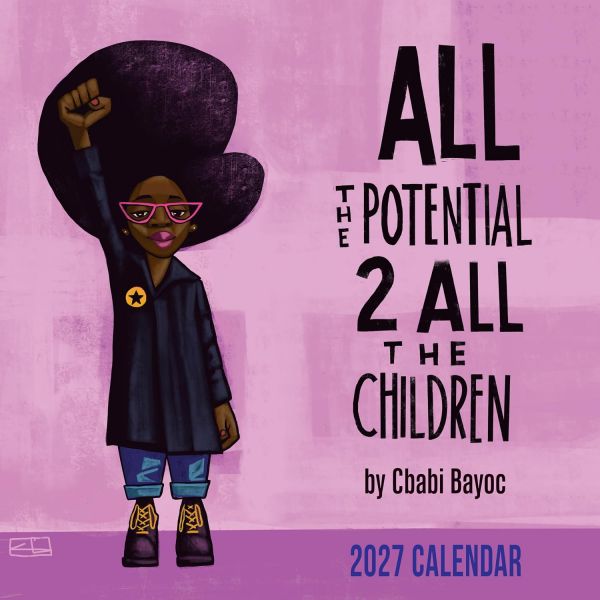 All the Potential to All the Children Black Art 2027 Wall Calend ar
