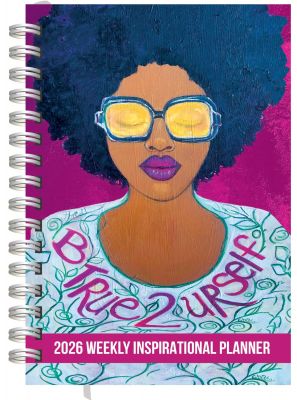 Be True to Yourself 2026 Black Art Inspirational Weekly Planner