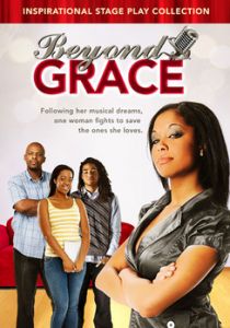 Beyond Grace Black Gospel Stage Play