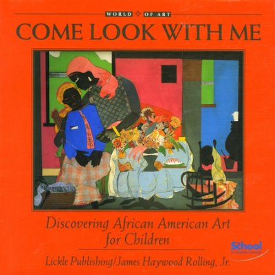 Come Look With Me Discovering African American Art for Children