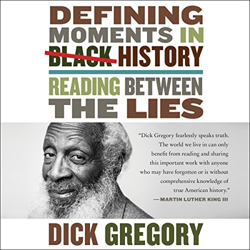 Defining Moments in Black History Reading Between the Lies Dick Gregory CD Audio Book