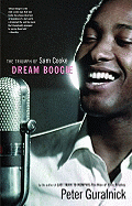 Dream Boogie The Triumph of Sam Cooke