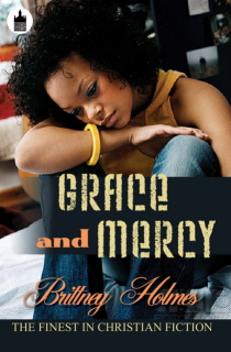 Grace and Mercy by Brittney Holmes