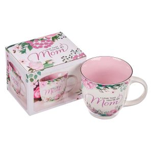 I Love That You're My Mom Mother's Day Mug #3