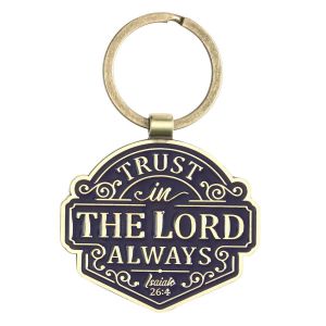 Trust in the LORD Always Key Ring