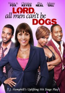 Lord All Men Cant Be Dogs Black Gospel Stage Play
