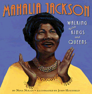 Mahalia Jackson Walking with Kings and Queens
