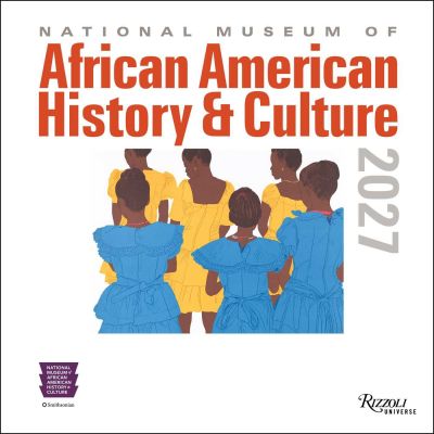 National Museum of African American History and Culture 2027 Wall Calendar
