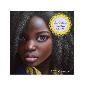 Our Children Our Hope 2024 Afrocentric Calendar