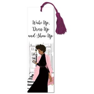 Wake Up Dress Up and Show Up Afrocentric Bookmark
