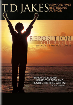 TD Jakes Reposition Yourself: Living Life Without Limits