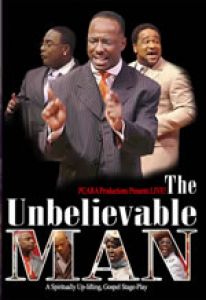 The Unbelievable Man Gospel Stage Play