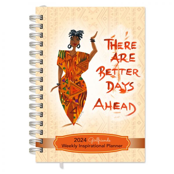 There are Better Days Ahead Cidne Wallace 2024 Black Art Weekly Planner