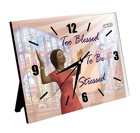 Too Blessed to Be Stressed Inspirational African American Desktop Clock