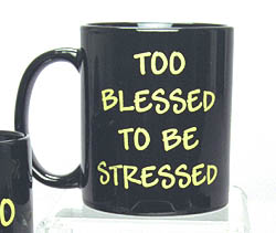 Too Blessed To Be Stressed Mug