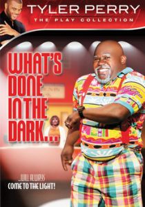 Tyler Perrys Whats Done In The Dark Stage Play