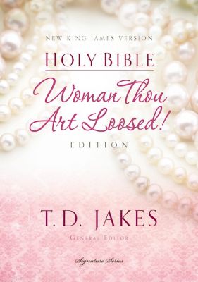 Woman Thou Art Loosed New King James Version Hardcover Bible