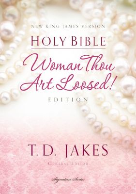 Woman Thou Art Loosed New King James Version Hardcover Bible