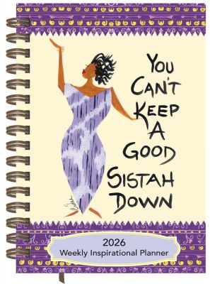 You Can't Keep a Good Sistah Down Black Art 2026 Weekly Inspirational Planner